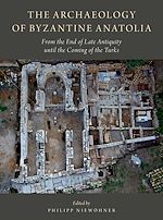 Télécharger le livre :  The Archaeology of Byzantine Anatolia