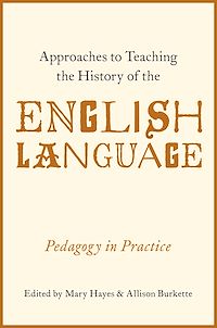 Téléchargez le livre :  Approaches to Teaching the History of the English Language