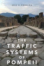 Télécharger le livre :  The Traffic Systems of Pompeii
