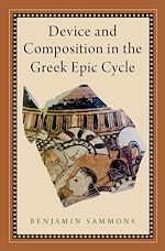 Télécharger le livre :  Device and Composition in the Greek Epic Cycle