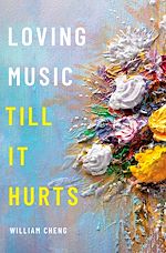 Télécharger le livre :  Loving Music Till It Hurts