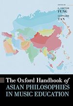 Télécharger le livre :  The Oxford Handbook of Asian Philosophies in Music Education