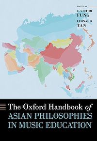 Téléchargez le livre :  The Oxford Handbook of Asian Philosophies in Music Education