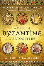 Télécharger le livre :  A Cabinet of Byzantine Curiosities