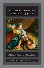 Télécharger le livre :  Sex and Slaughter in the Tent of Jael