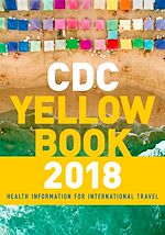 Télécharger le livre :  CDC Yellow Book 2018: Health Information for International Travel
