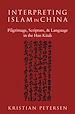 Télécharger le livre :  Interpreting Islam in China