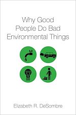 Télécharger le livre :  Why Good People Do Bad Environmental Things