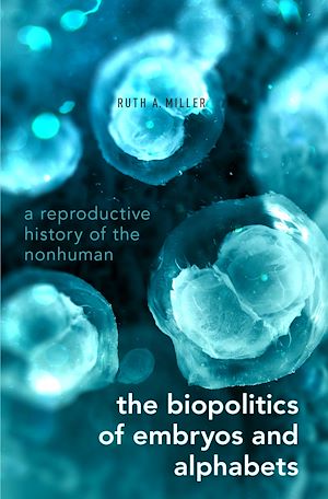 Téléchargez le livre :  The Biopolitics of Embryos and Alphabets