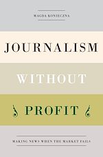 Télécharger le livre :  Journalism Without Profit