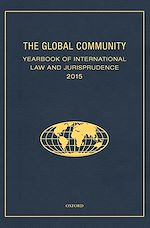 Télécharger le livre :  The Global Community Yearbook of International Law and Jurisprudence 2015