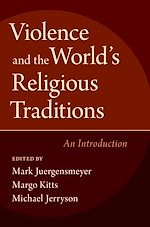 Télécharger le livre :  Violence and the World's Religious Traditions