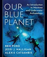 Télécharger le livre :  Our Blue Planet: An Introduction to Maritime and Underwater Archaeology