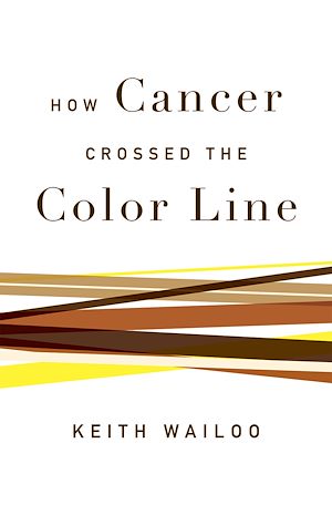 Téléchargez le livre :  How Cancer Crossed the Color Line