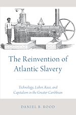 Télécharger le livre :  The Reinvention of Atlantic Slavery