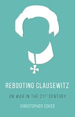 Télécharger le livre :  Rebooting Clausewitz