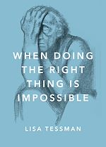 Télécharger le livre :  When Doing the Right Thing Is Impossible