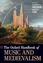 Télécharger le livre :  The Oxford Handbook of Music and Medievalism