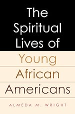 Télécharger le livre :  The Spiritual Lives of Young African Americans