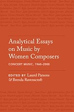 Télécharger le livre :  Analytical Essays on Music by Women Composers: Concert Music, 1960-2000