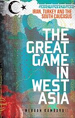 Télécharger le livre :  The Great Game in West Asia