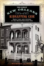 Télécharger le livre :  The Great New Orleans Kidnapping Case