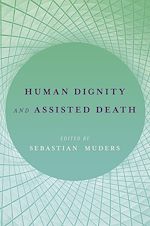 Télécharger le livre :  Human Dignity and Assisted Death