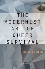 Télécharger le livre :  The Modernist Art of Queer Survival