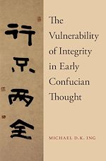 Télécharger le livre :  The Vulnerability of Integrity in Early Confucian Thought