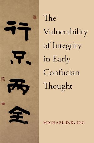 Téléchargez le livre :  The Vulnerability of Integrity in Early Confucian Thought