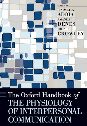 Téléchargez le livre :  The Oxford Handbook of the Physiology of Interpersonal Communication