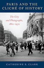 Télécharger le livre :  Paris and the Cliché of History