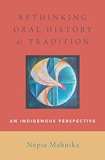 Télécharger le livre :  Rethinking Oral History and Tradition