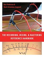 Télécharger le livre :  The Recording, Mixing, and Mastering Reference Handbook