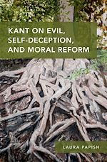 Télécharger le livre :  Kant on Evil, Self-Deception, and Moral Reform