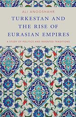 Télécharger le livre :  Turkestan and the Rise of Eurasian Empires