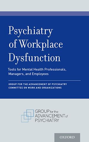 Téléchargez le livre :  Psychiatry of Workplace Dysfunction