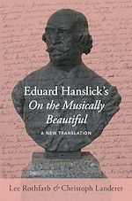 Télécharger le livre :  Eduard Hanslick's On the Musically Beautiful