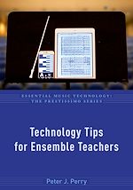 Télécharger le livre :  Technology Tips for Ensemble Teachers