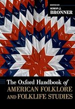 Télécharger le livre :  The Oxford Handbook of American Folklore and Folklife Studies