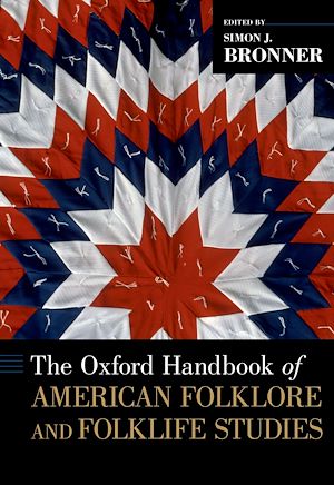 Télécharger le livre :  The Oxford Handbook of American Folklore and Folklife Studies