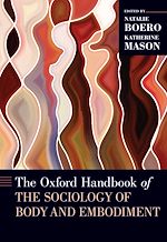 Télécharger le livre :  The Oxford Handbook of the Sociology of Body and Embodiment