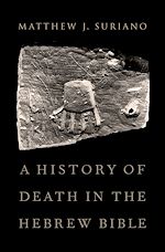 Télécharger le livre :  A History of Death in the Hebrew Bible