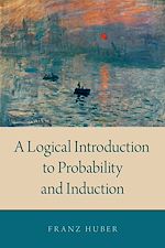 Télécharger le livre :  A Logical Introduction to Probability and Induction