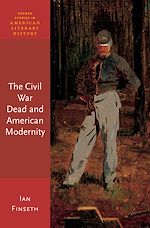 Télécharger le livre :  The Civil War Dead and American Modernity