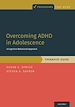 Télécharger le livre :  Overcoming ADHD in Adolescence