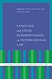 Télécharger le livre :  Language and Legal Interpretation in International Law