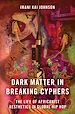 Télécharger le livre :  Dark Matter in Breaking Cyphers