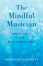 Télécharger le livre :  The Mindful Musician