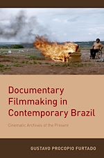 Télécharger le livre :  Documentary Filmmaking in Contemporary Brazil